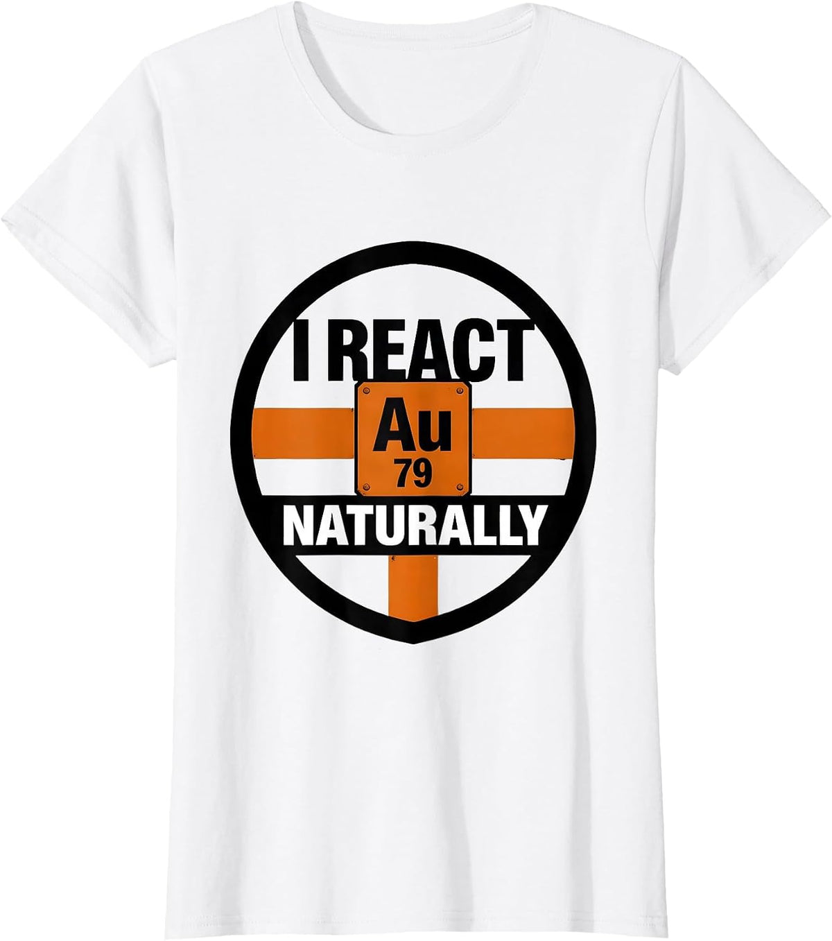 Women's I React Naturally Funny Chemistry Teacher Science Student T-Shirt - White
