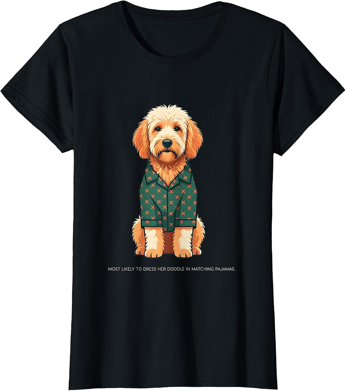 Most Likely To Dress Her Doodle In Matching Pajamas Gift T-Shirt - Black
