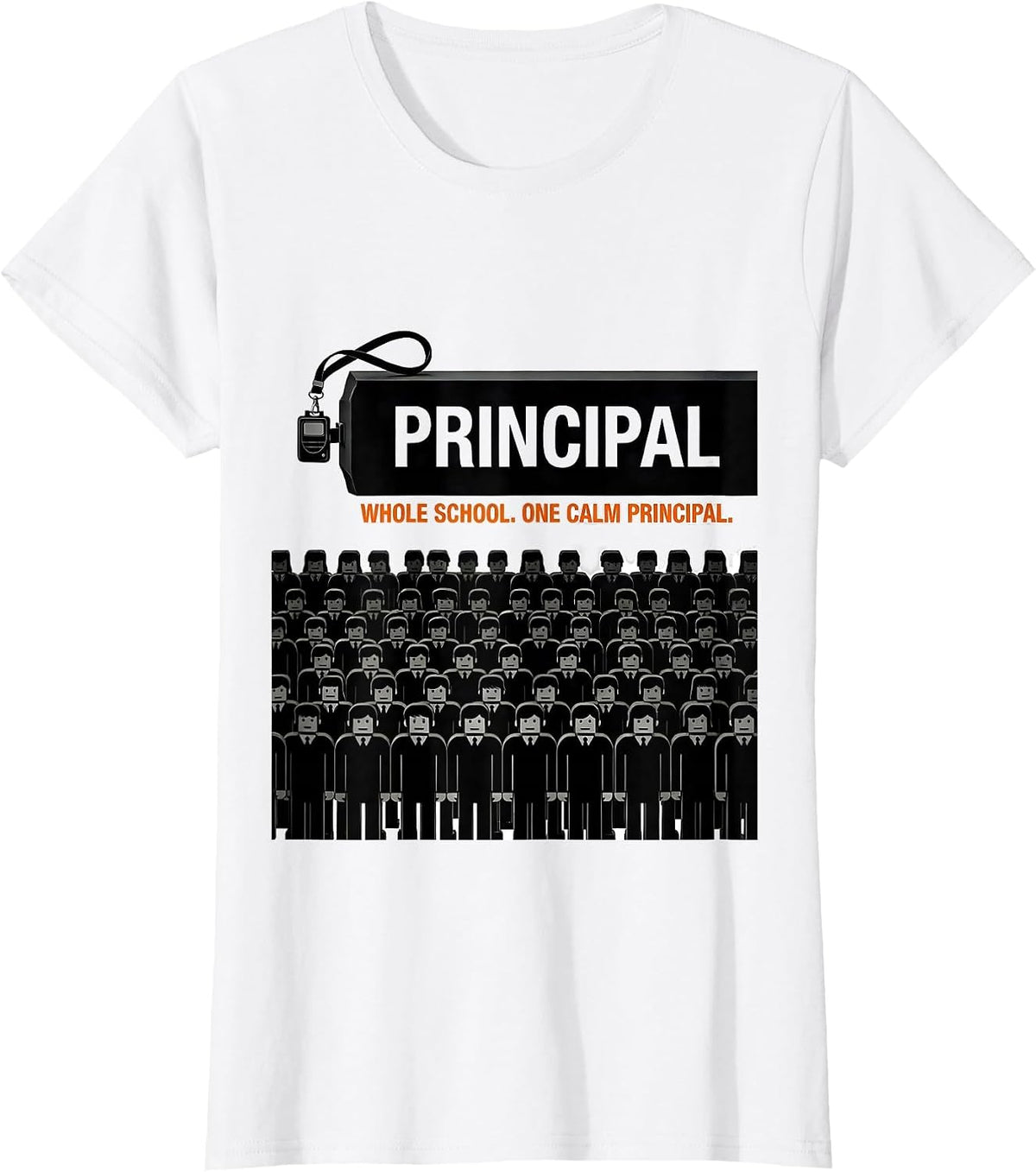 Whole School One Calm Principal Funny Principal Appreciation T-Shirt - White