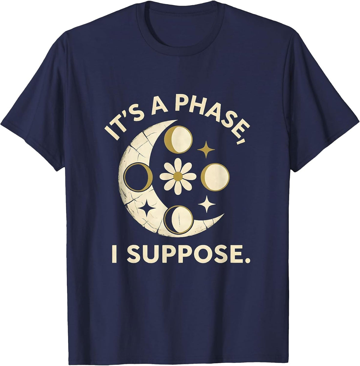 It's A Phase I Suppose Boho Celestial Moon Phase Astronomy T-Shirt - Navy Blue
