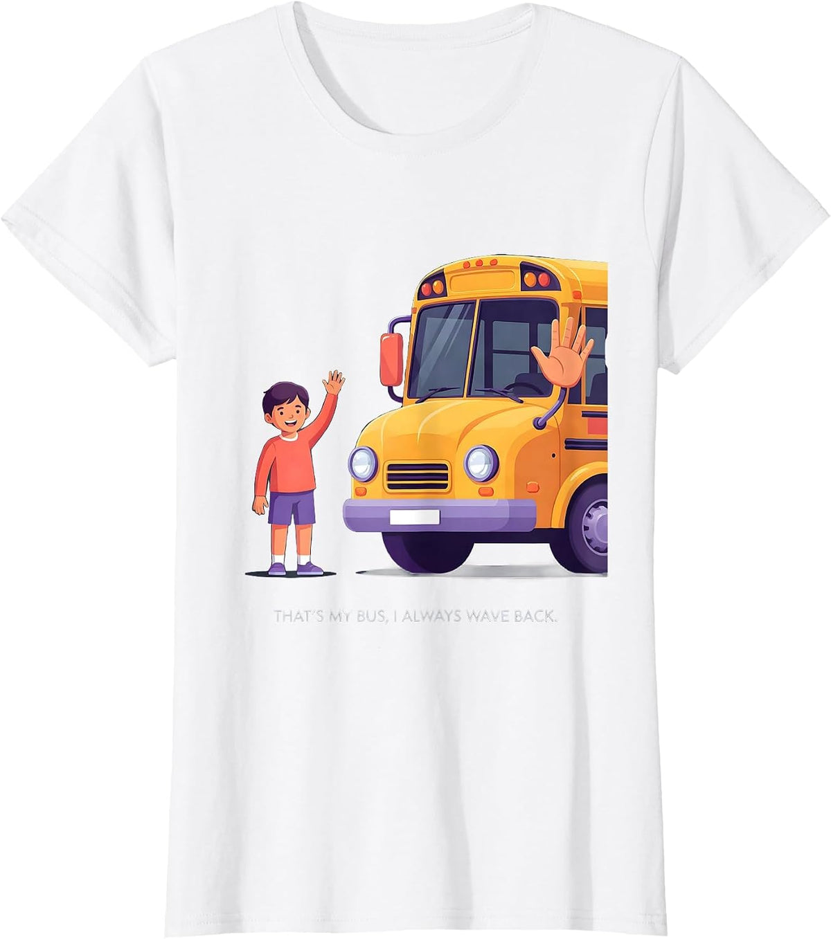 That's My Bus I Always Wave Back Funny School Bus Driver T-Shirt - White