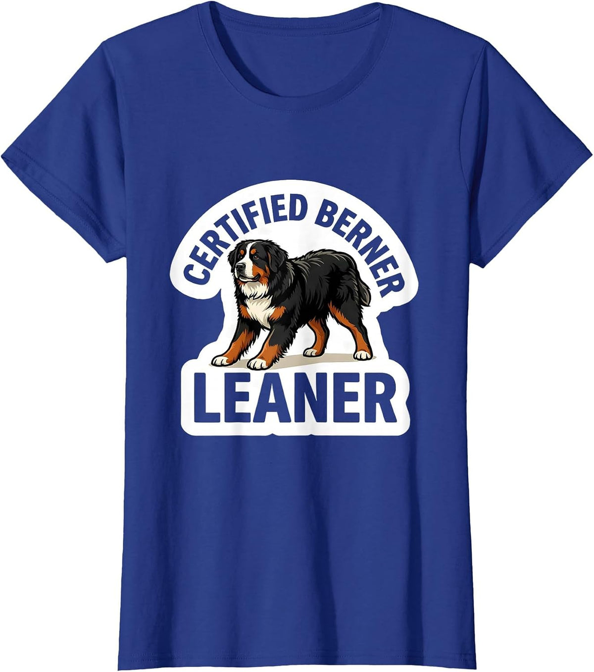 Women's Certified Berner Leaner Funny Bernese Mountain Dog Owner T-Shirt - Royal Blue