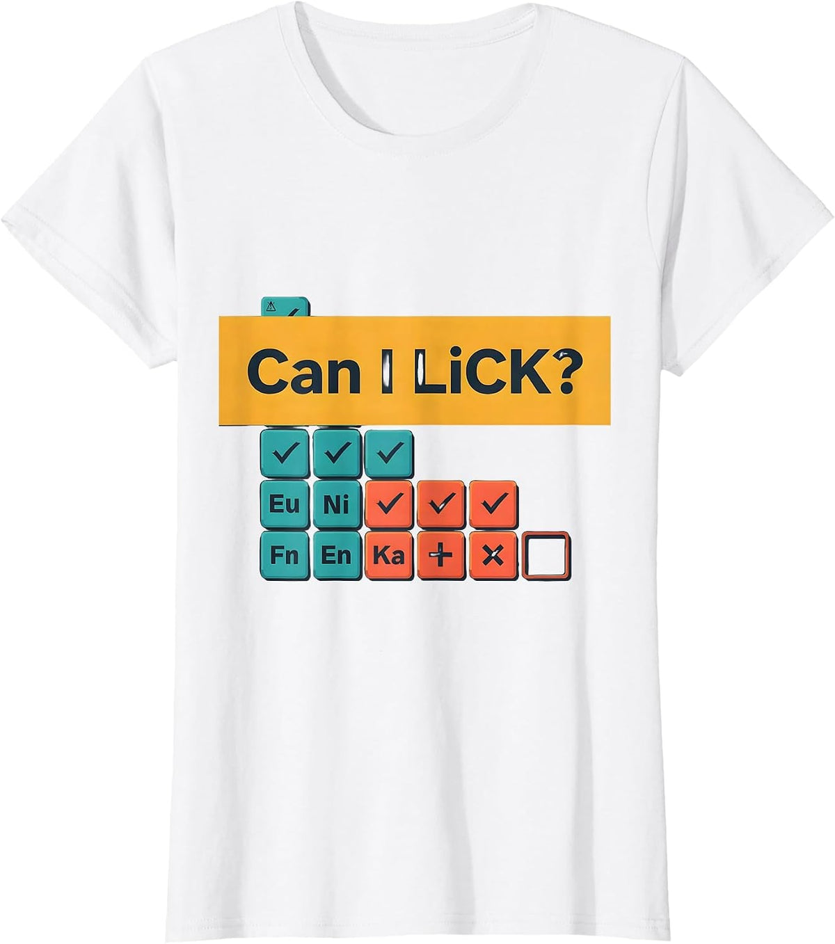Can I Li C K Funny Periodic Table Science Teacher Gift T-Shirt - White