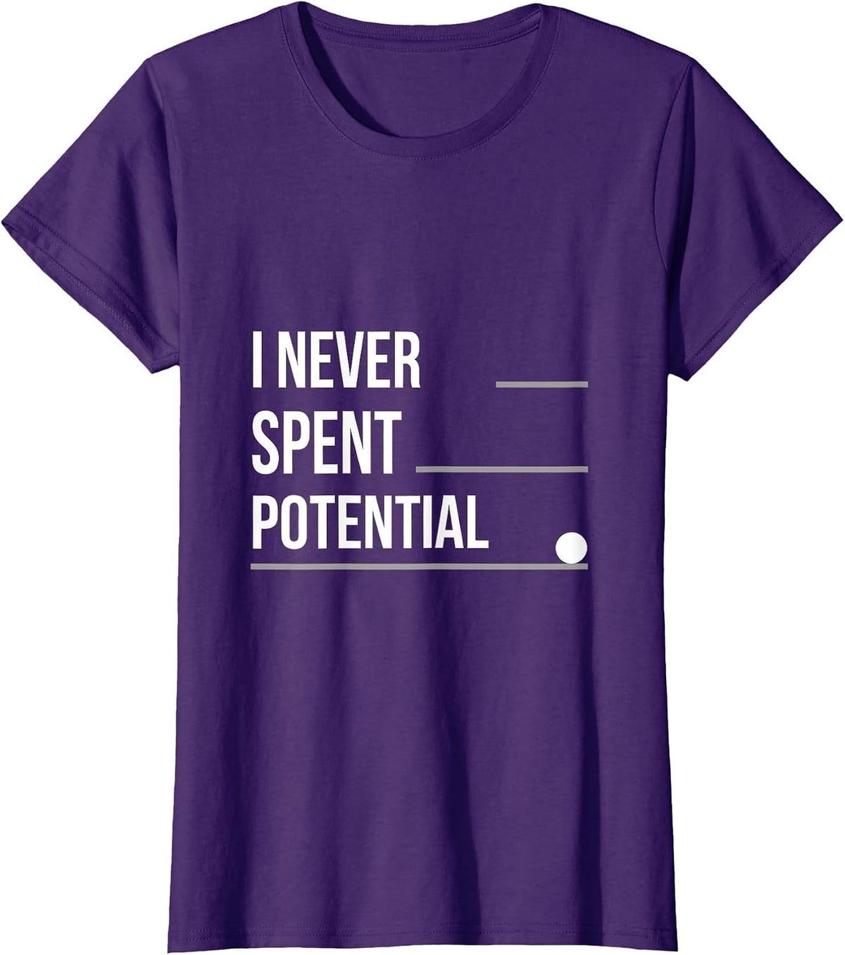 Women's I Never Spent Potential Funny Physics Pun Humor T-Shirt - Purple