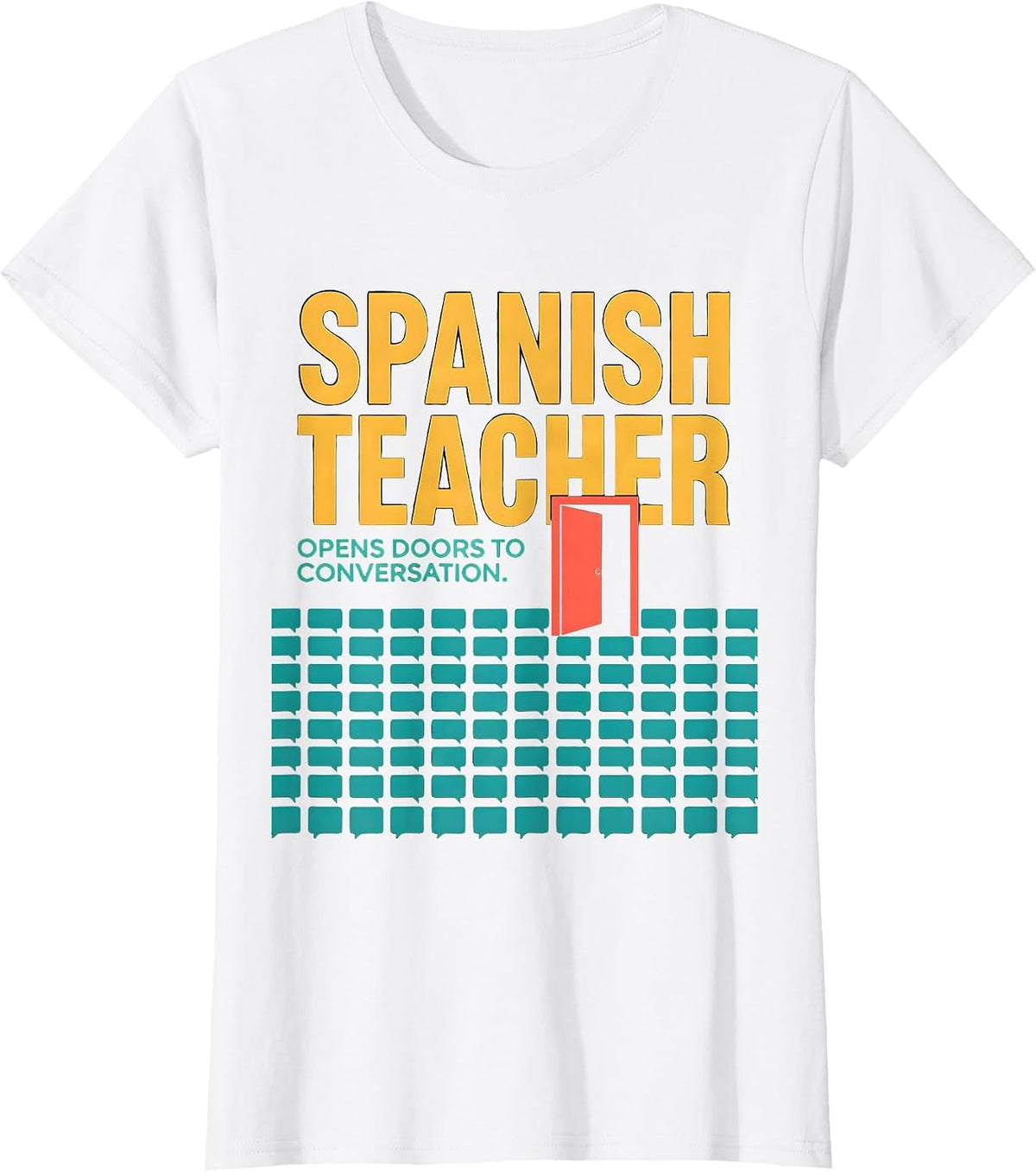 Spanish Teacher Opens Doors To Conversation Funny T-Shirt - White