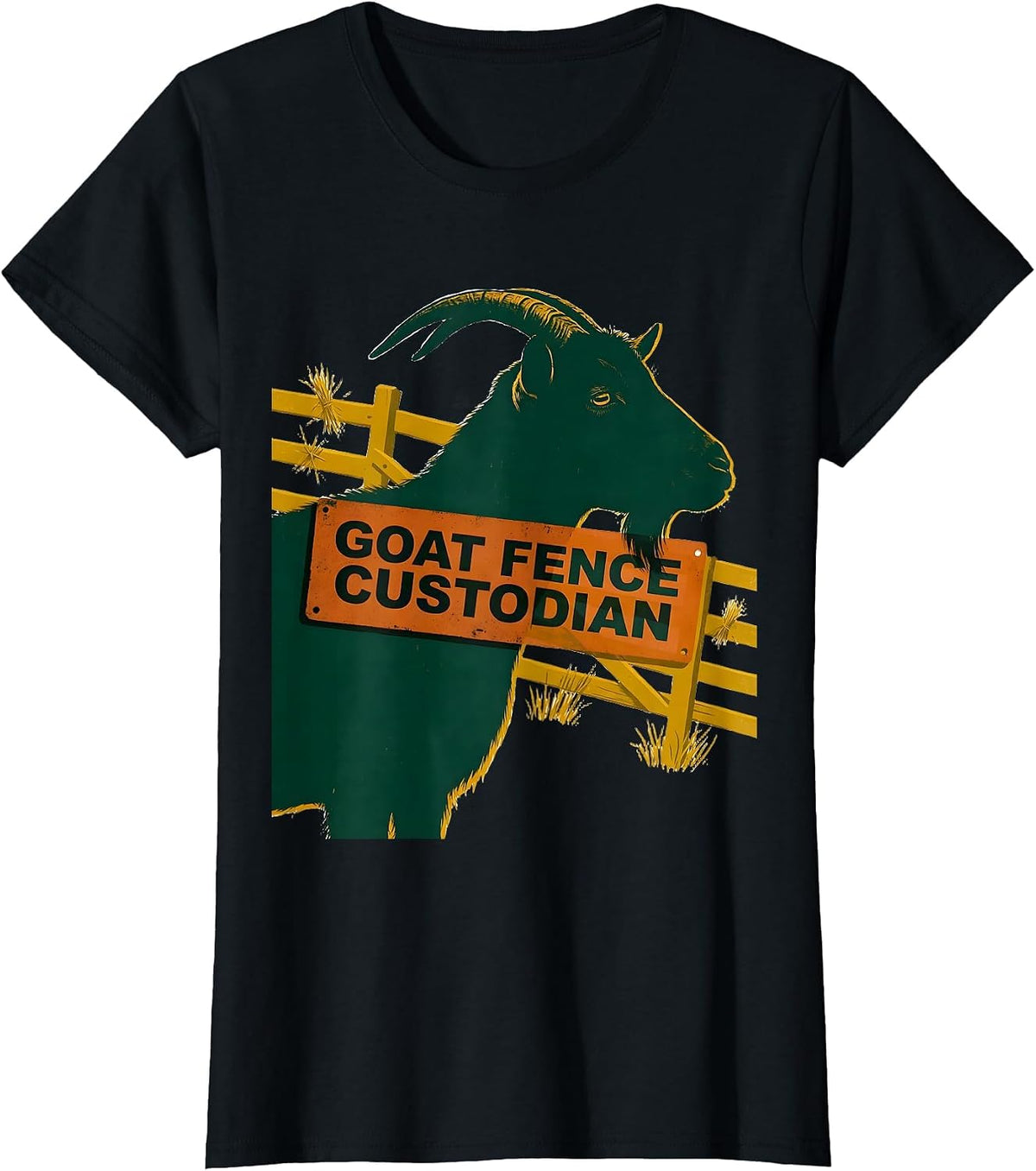 Women's Goat Fence Custodian Funny Goat Owner Farmer Humor T-Shirt - Black