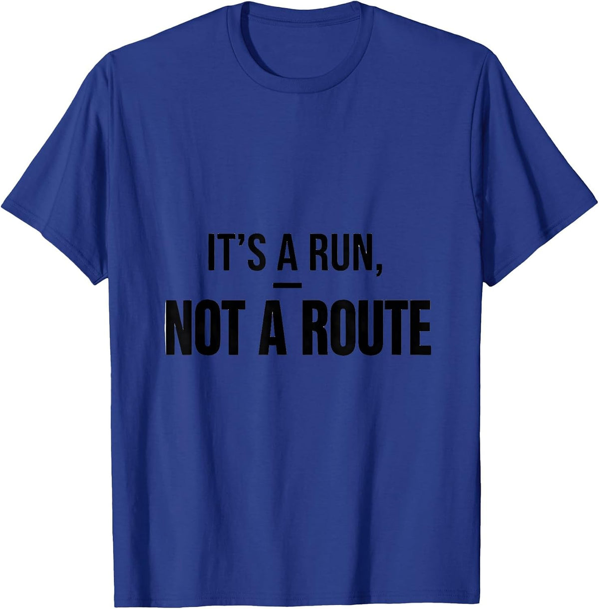 Men's It's A Run, Not A Route Funny School Bus Driver Gift T-Shirt - Royal Blue