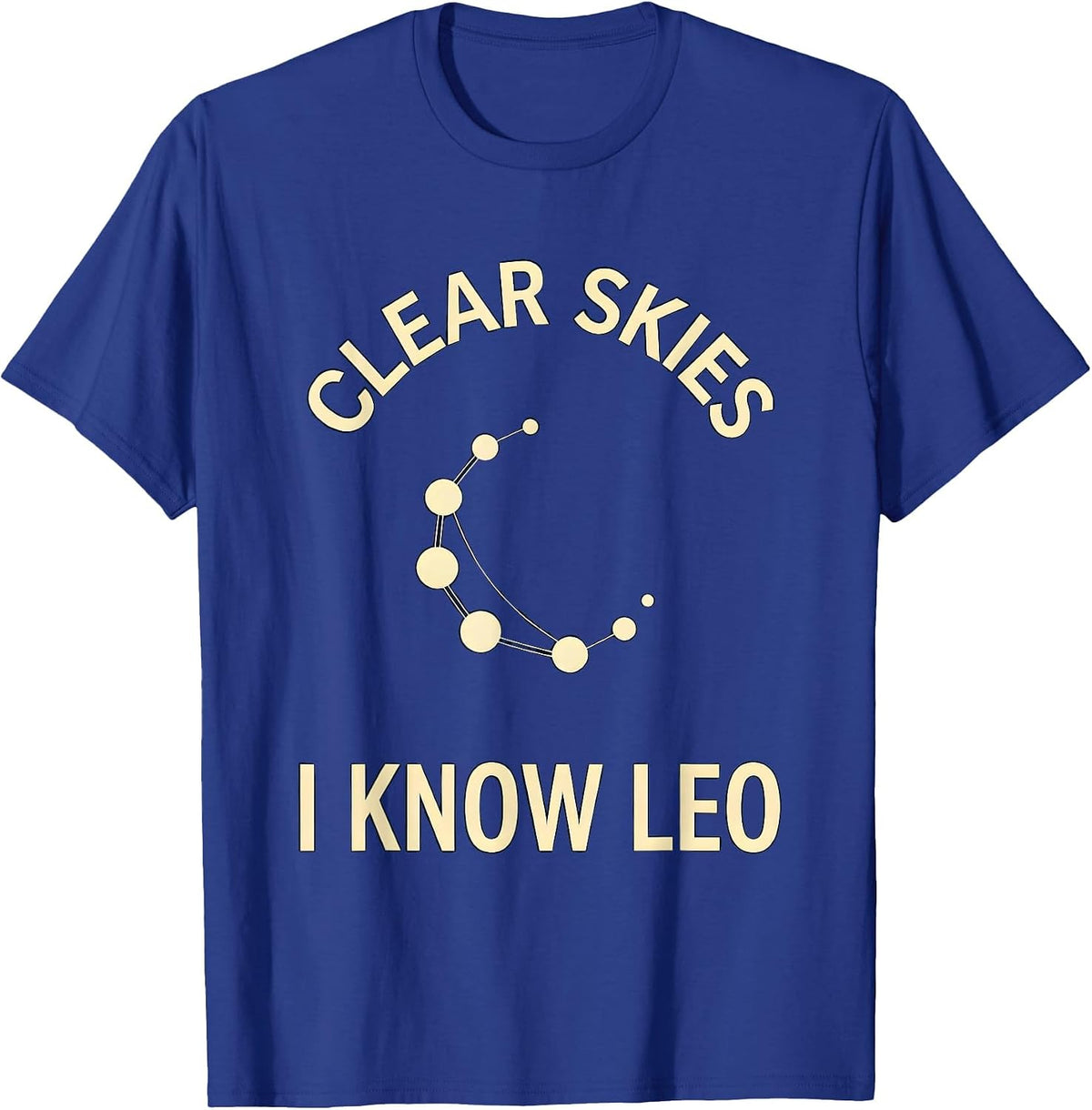 Men's Clear Skies — I Know Leo Constellation Astronomy Star Lover T-Shirt - Royal Blue