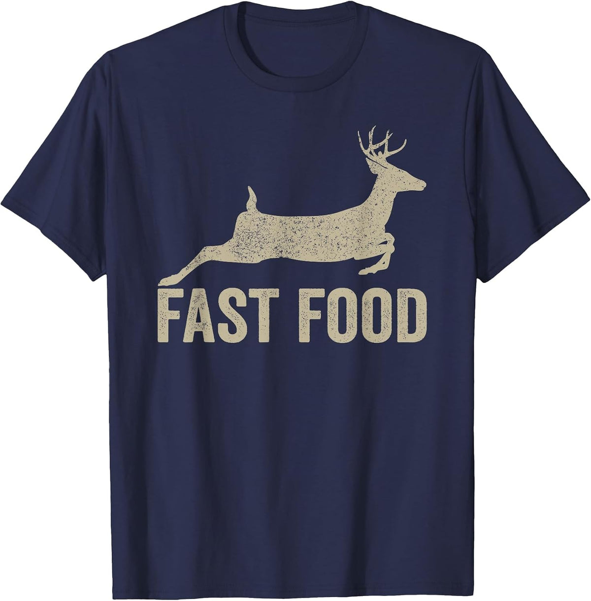 Fast Food Deer Hunter - Funny Hunting tee T-Shirt - Navy Blue