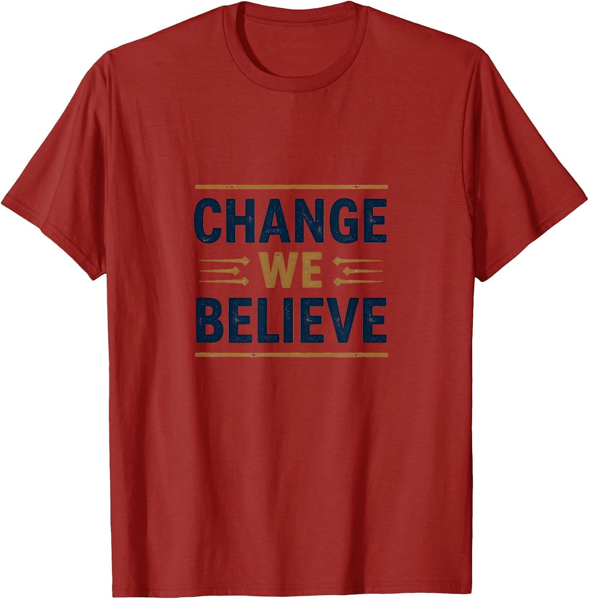 Change We Believe Inauguration Inspired Design T-Shirt - Cranberry Red