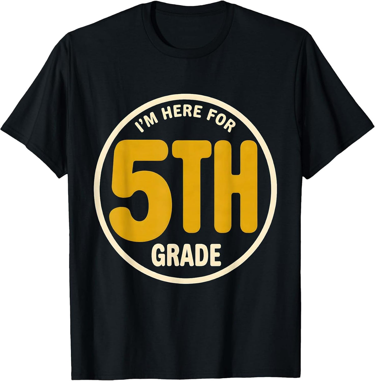 Men's I’m Here For 5th Grade Funny Kids Back To School First Day T-Shirt - Black