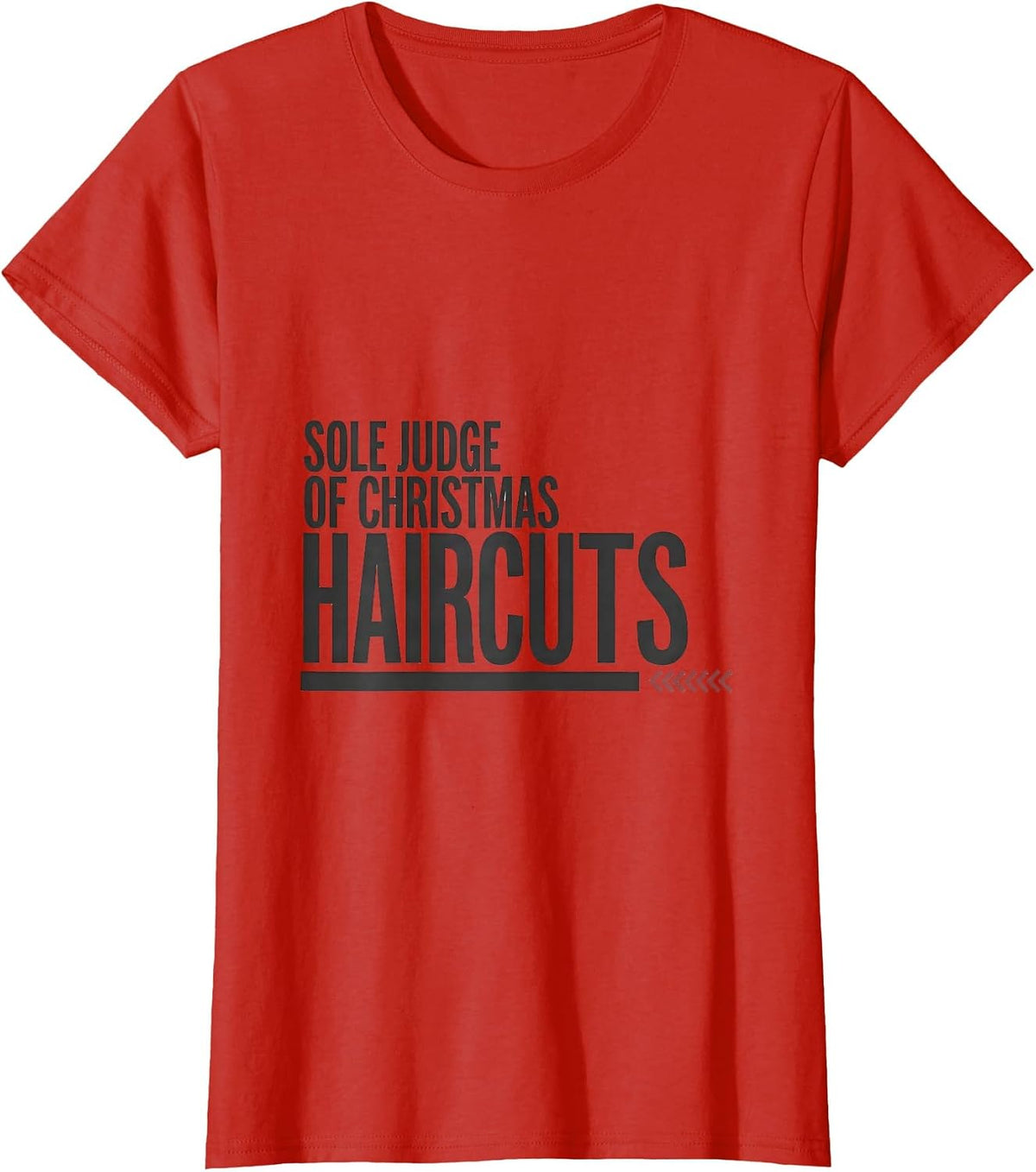 Women's Sole Judge Of Christmas Haircuts Funny Barber Hairdresser T-Shirt - Red