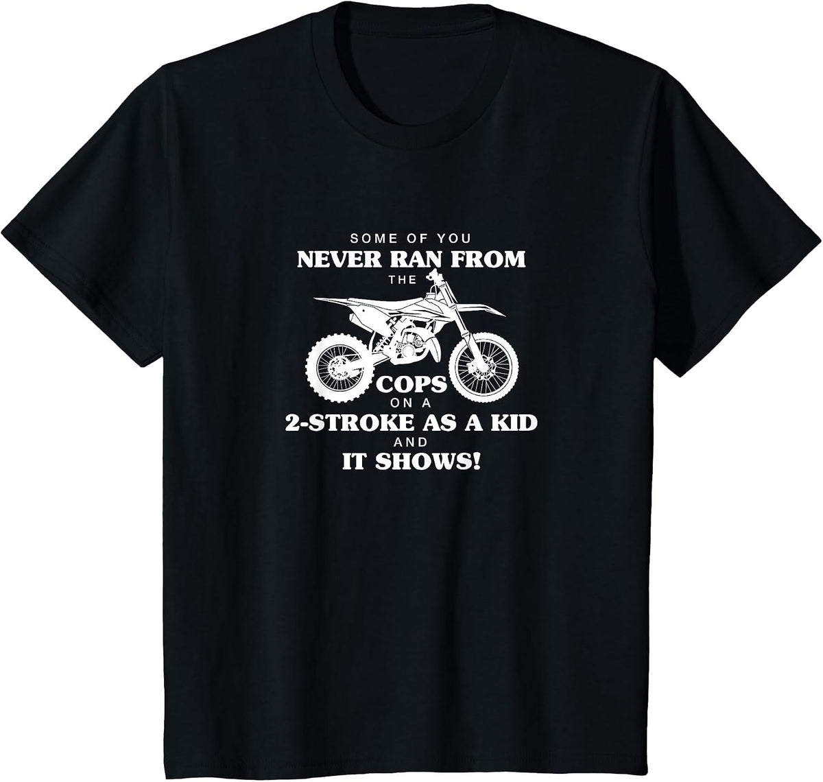 Run from Cops 2-Stroke Motocross Dirt Bike T-Shirt - Black