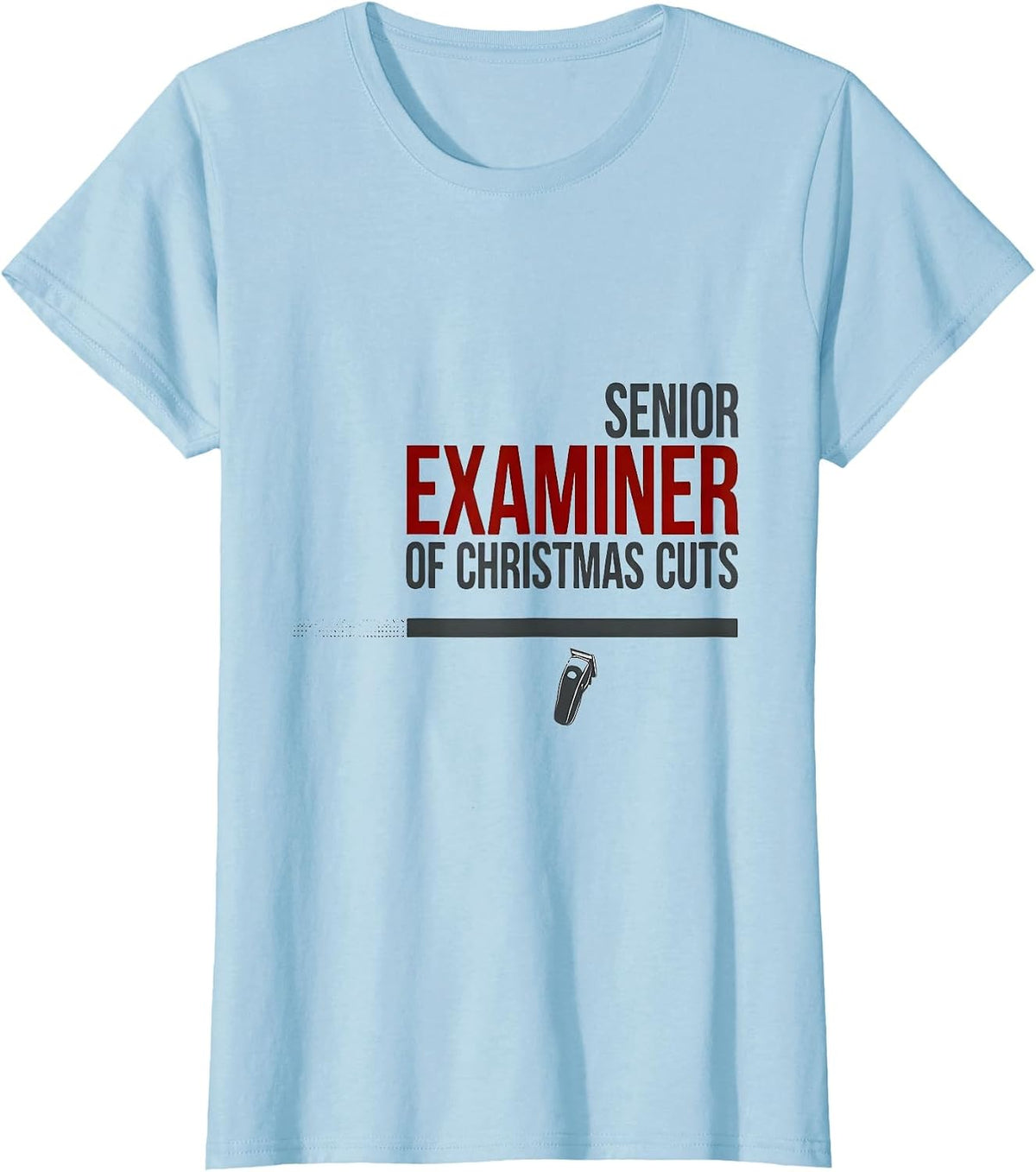 Senior Examiner Of Christmas Cuts Funny Barber Hairdresser T-Shirt - Baby Blue