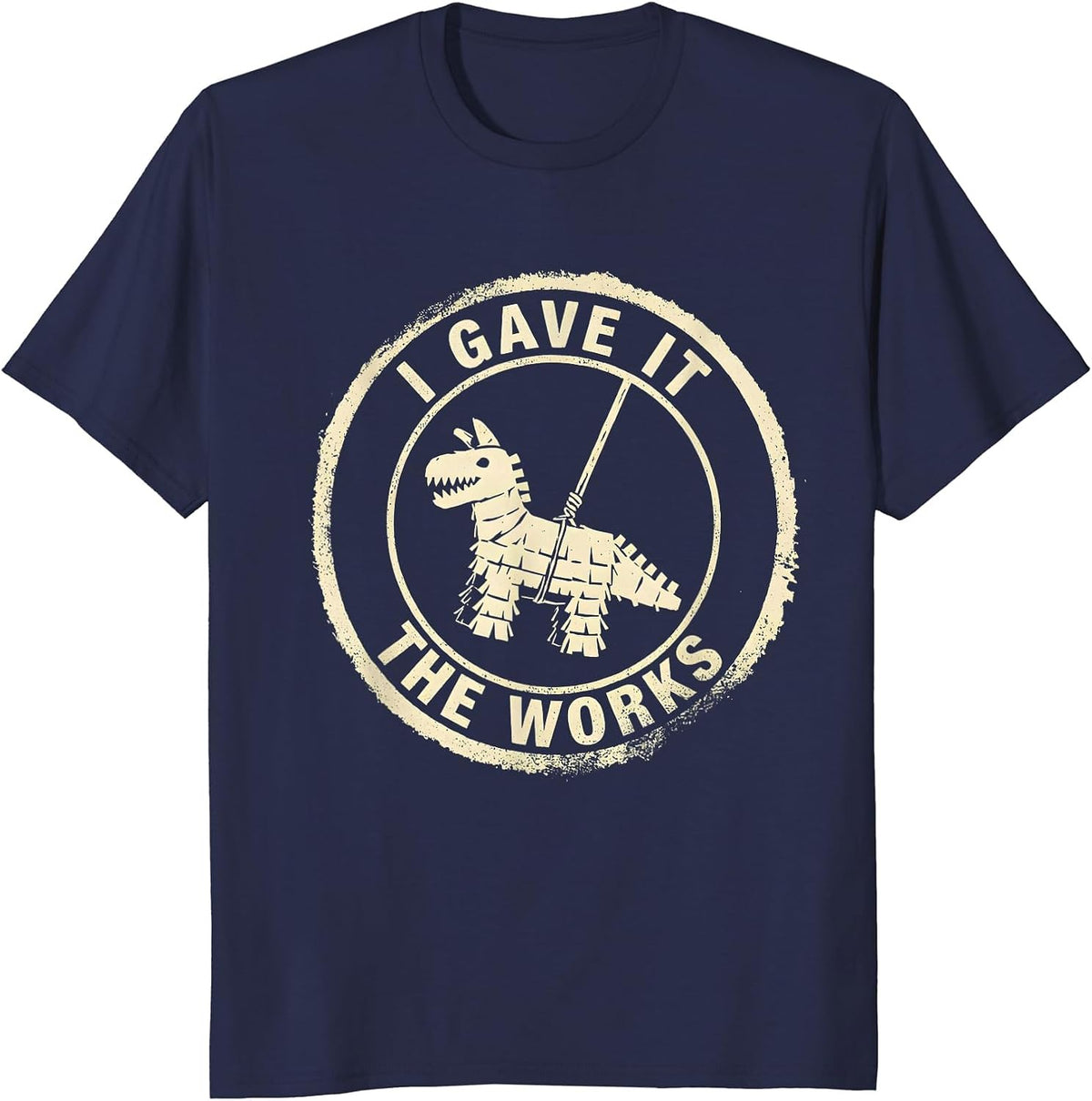 Men's I Gave It The Works Funny Cinco De Mayo Piñata Party Costume T-Shirt - Navy Blue