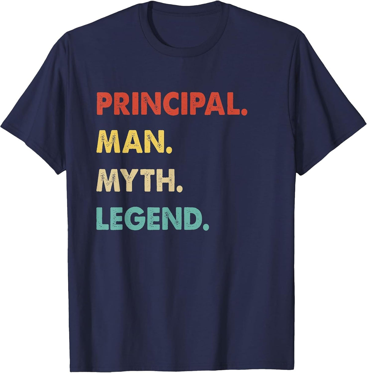 Principal Man Myth Legend T-Shirt - Navy Blue