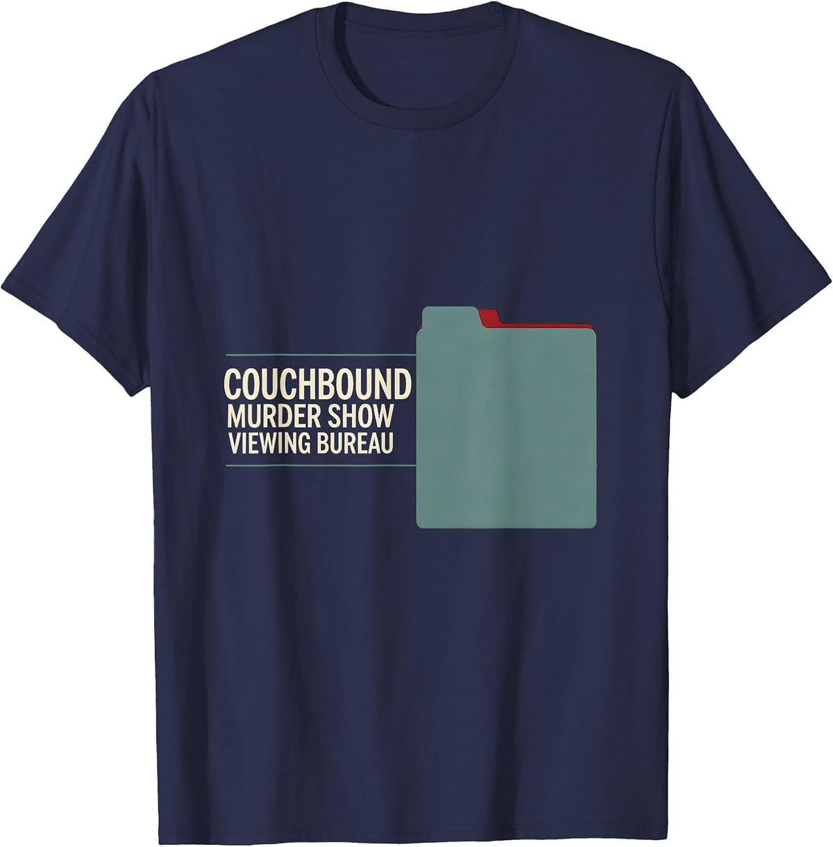 Couchbound Murder Show Viewing Bureau Funny True Crime Lover T-Shirt - Navy Blue