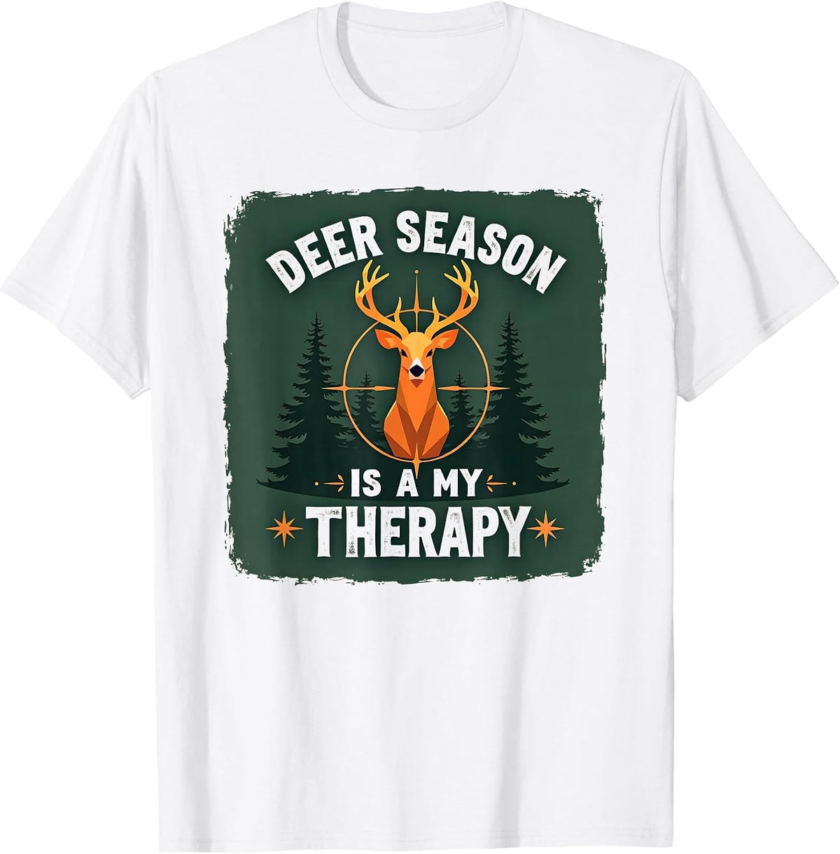 Deer Season Is My Therapy | Hunter Outdoors Gift T-Shirt - White
