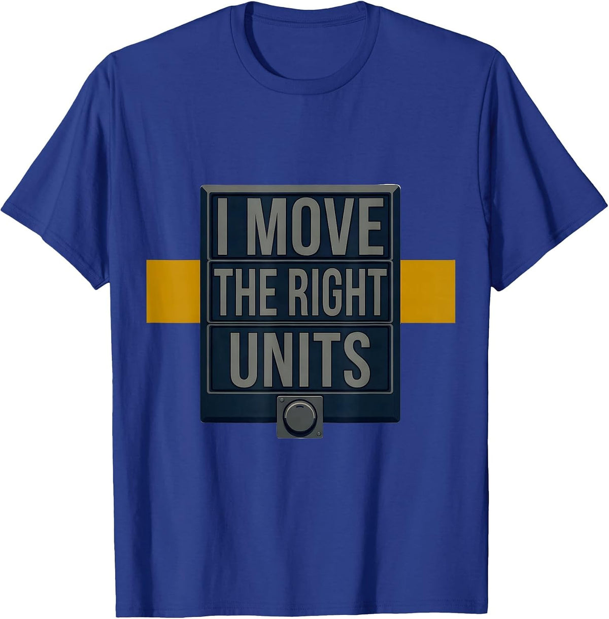 Men's I Move The Right Units Funny 911 Dispatcher Thin Gold Line T-Shirt - Royal Blue