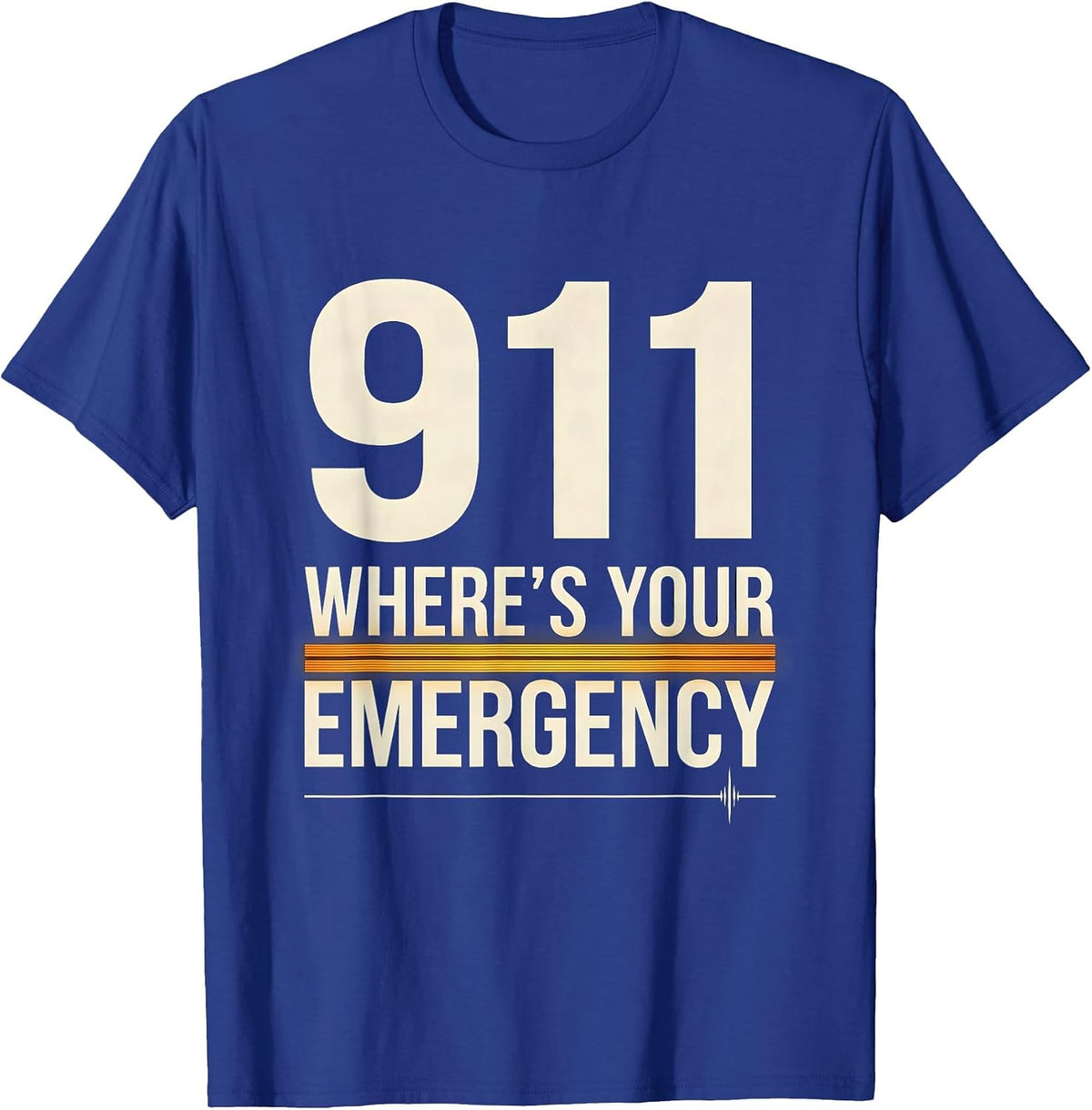 Men's 911 Where's Your Emergency Custom Console Dispatcher First T-Shirt - Royal Blue
