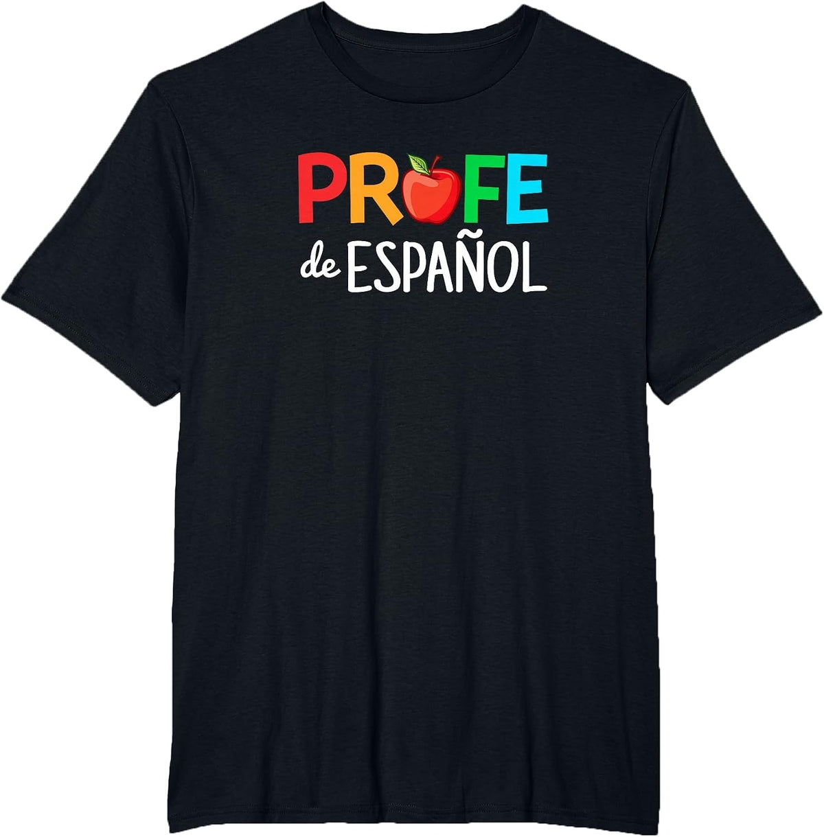 Profe de Espanol, Bilingual Hispanic Spanish Teacher T-Shirt - Black