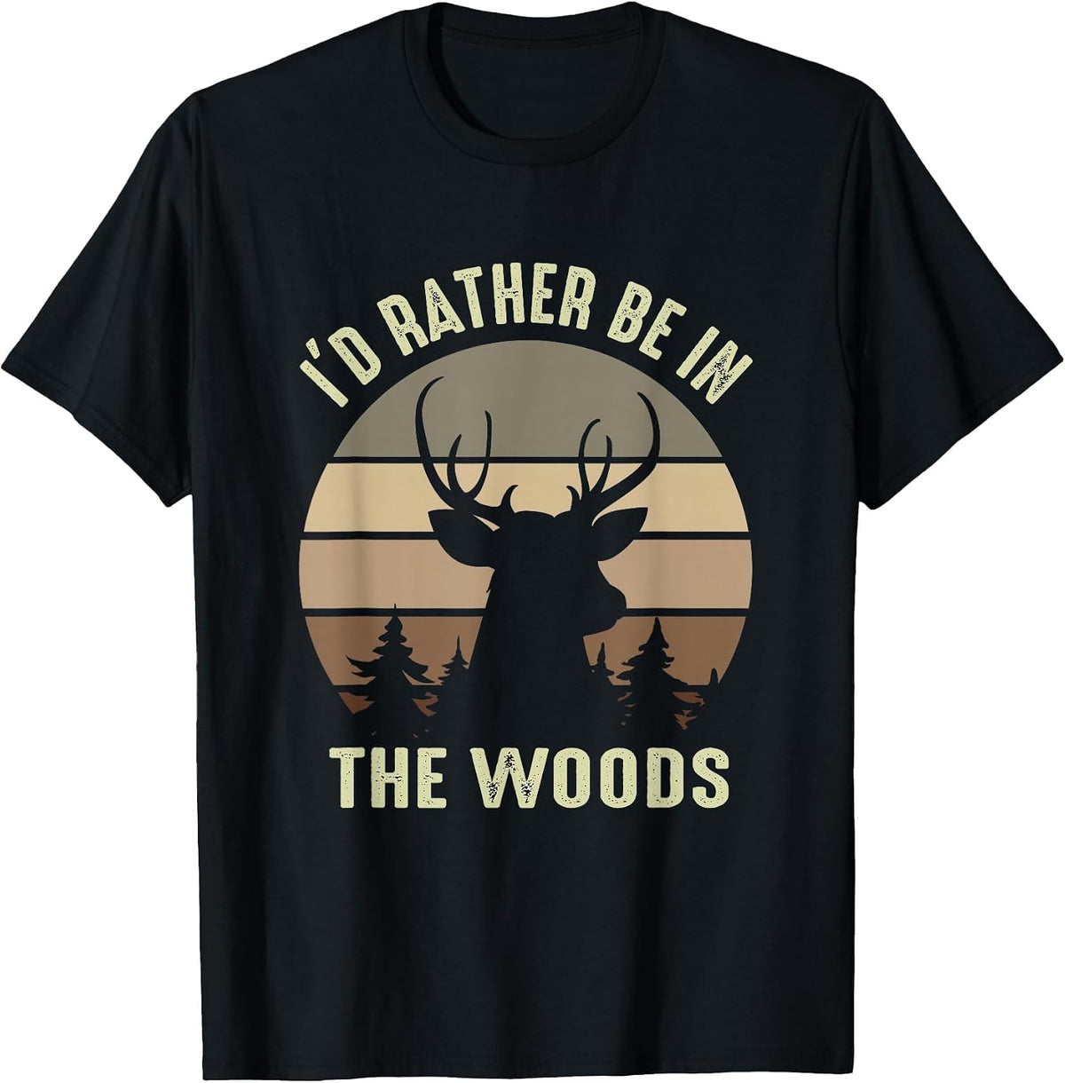Men's Funny Vintage Camper I'd Rather Be in The Woods Deer Hunting T-Shirt - Black