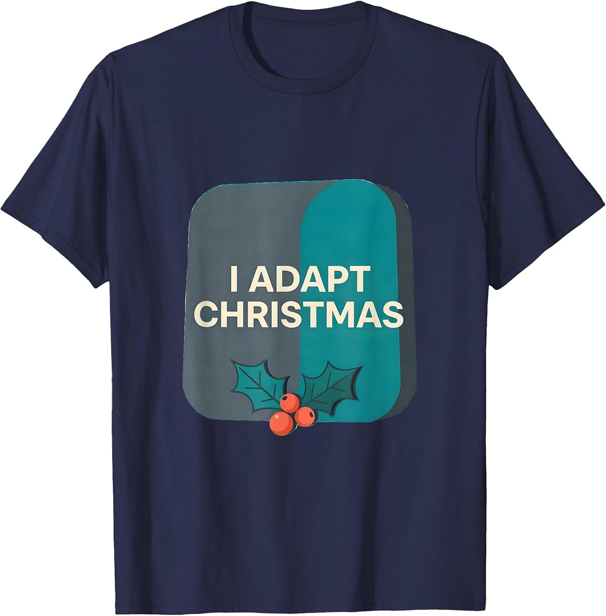 I Adapt Christmas Occupational Therapist OT Holiday Pride T-Shirt - Navy Blue