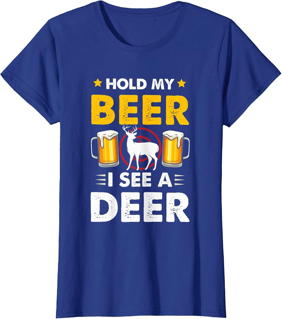 Hold My Beer I See A Deer Funny Hunting T-Shirt - Royal Blue