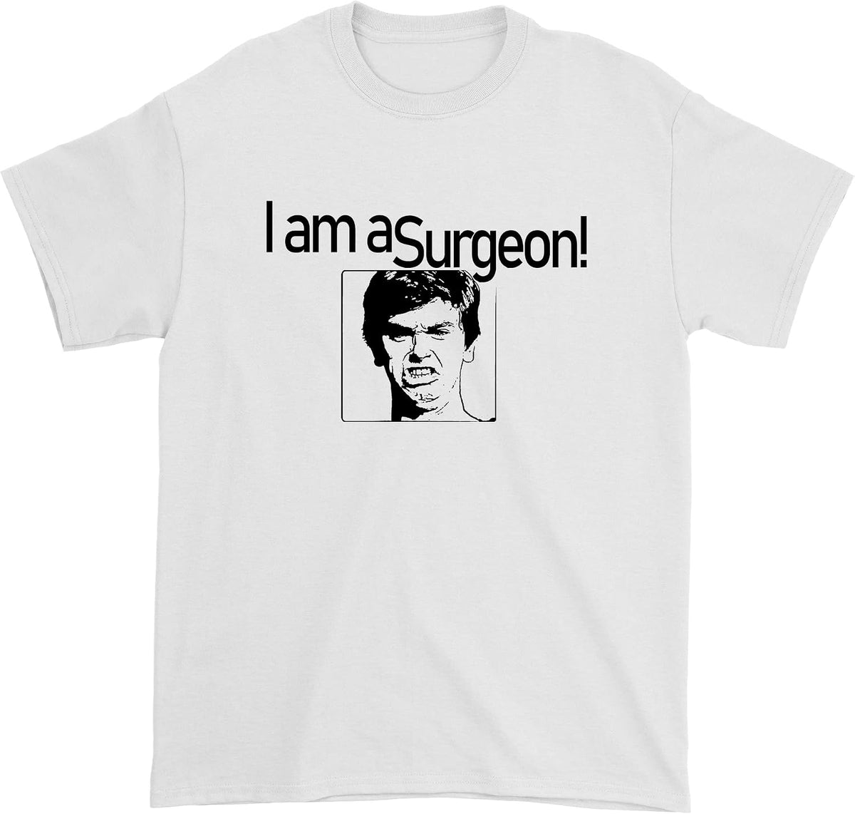 FerociTees I Am A Surgeon Dr Han Mens T-Shirt - White