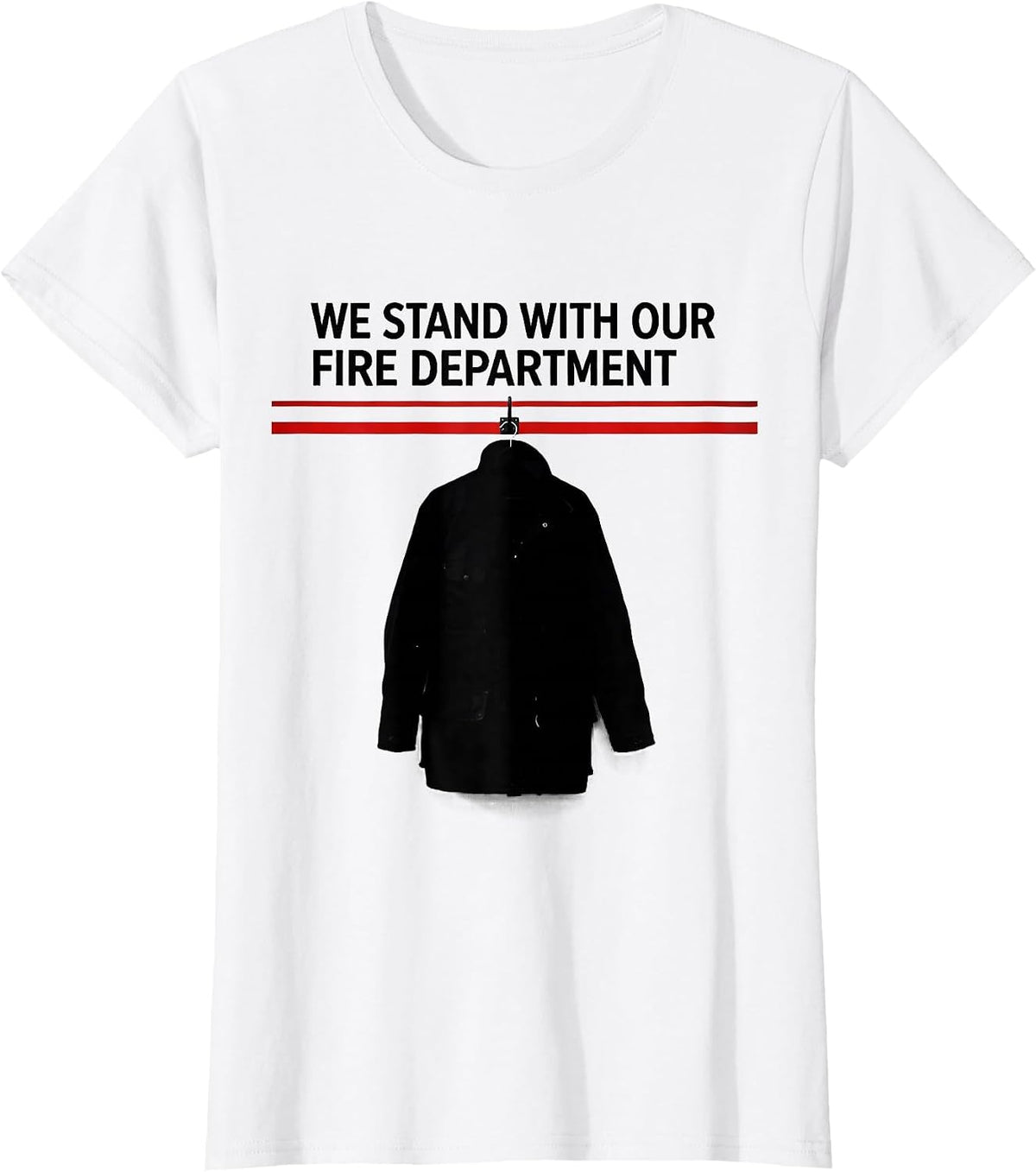 We Stand With Our Fire Department Thin Red Line Firefighter T-Shirt - White