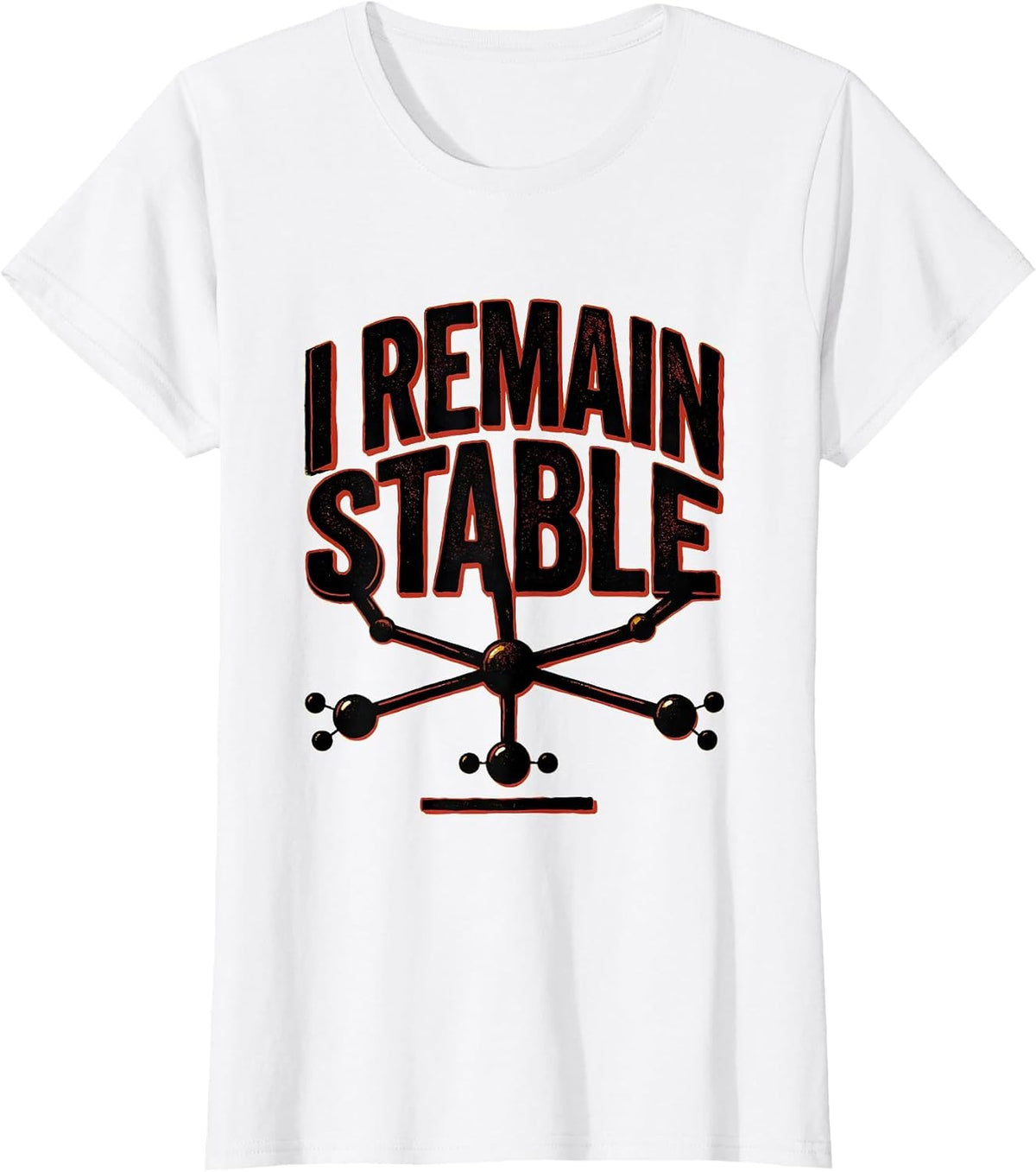 I Remain Stable Funny Chemistry Science Nerd Pun T-Shirt - White
