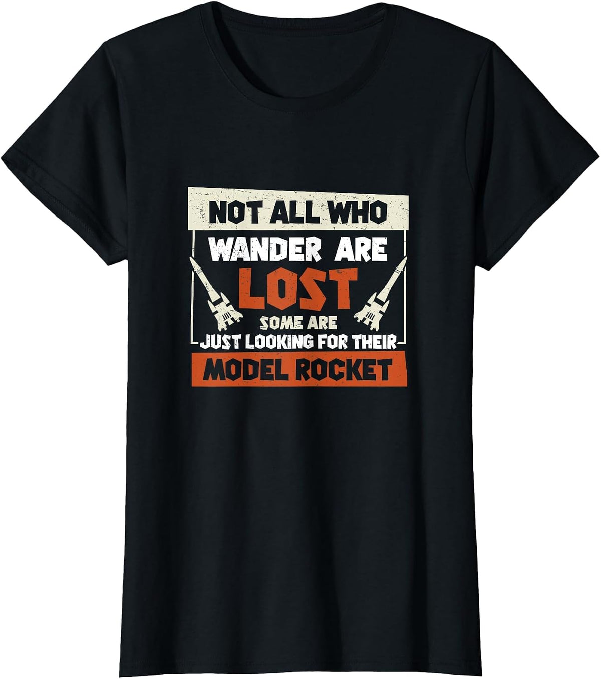 Model Rocket Just Looking for Funny Rocket Science T-Shirt - Black