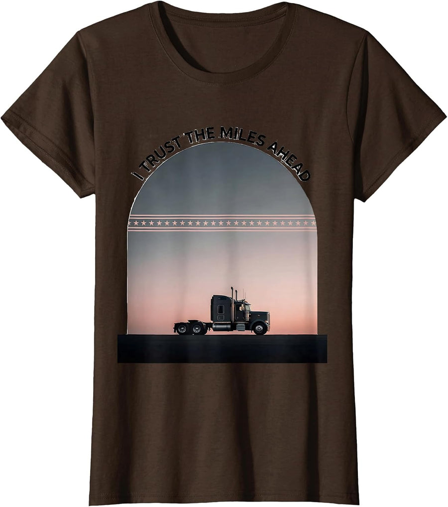 Women's I Trust The Miles Ahead Patriotic Semi Truck Driver American T-Shirt - Brown