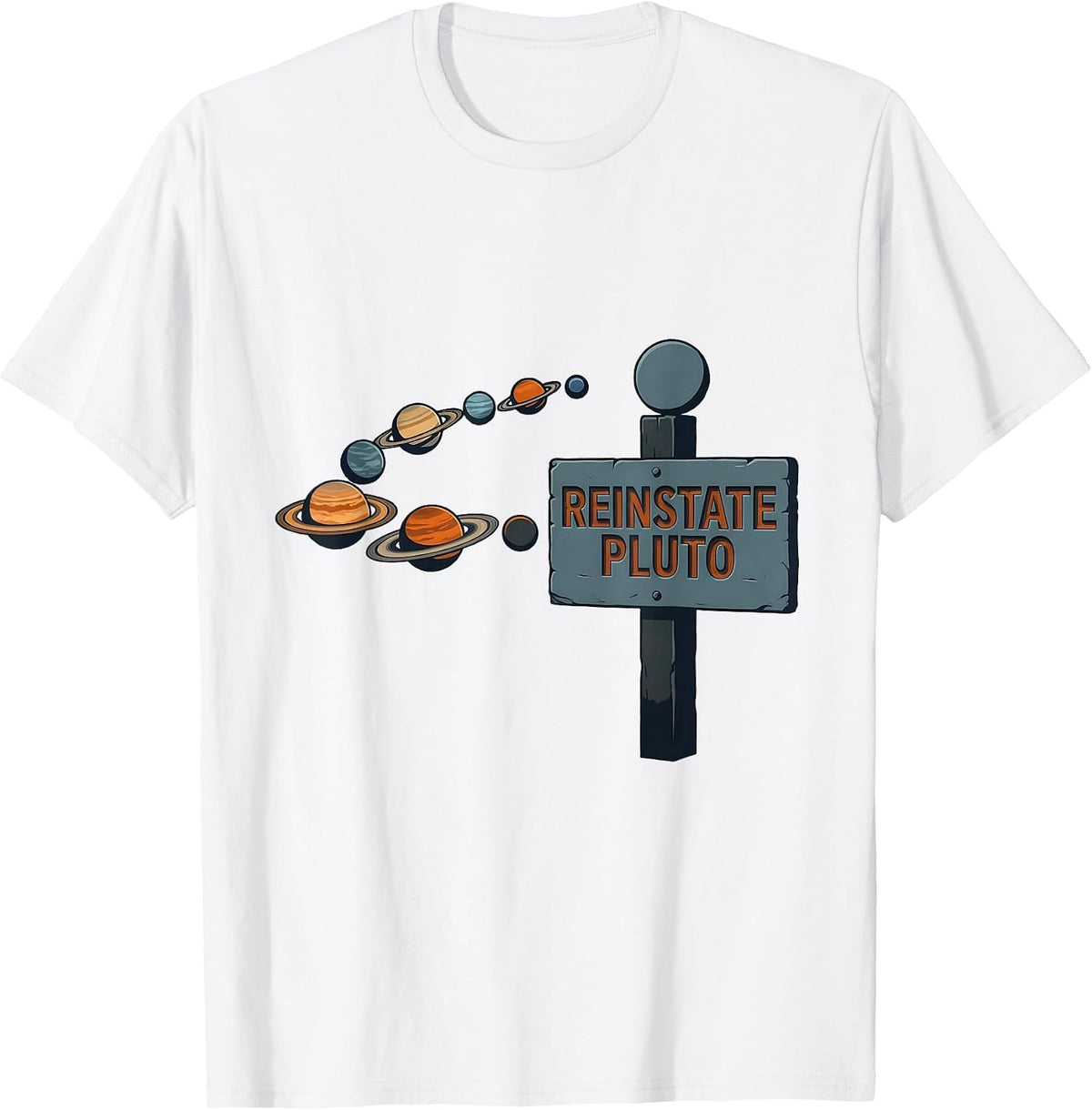 Men's Reinstate Pluto Funny Solar System Astronomy Space Science T-Shirt - White