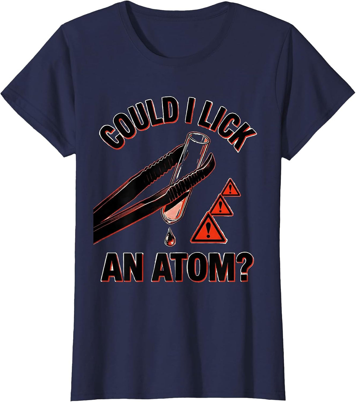 Women's Could I Lick An Atom Funny Periodic Table Science Teacher T-Shirt - Navy Blue