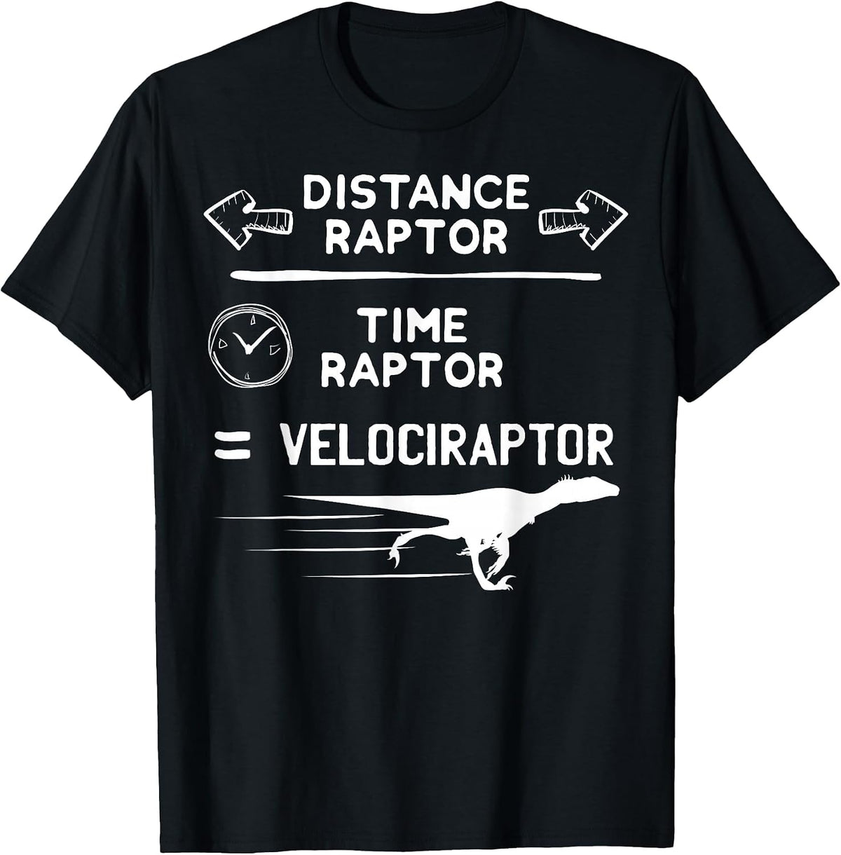 Funny Physics Lover Velociraptor Pun Dinosaur T-Shirt T-Shirt - Black