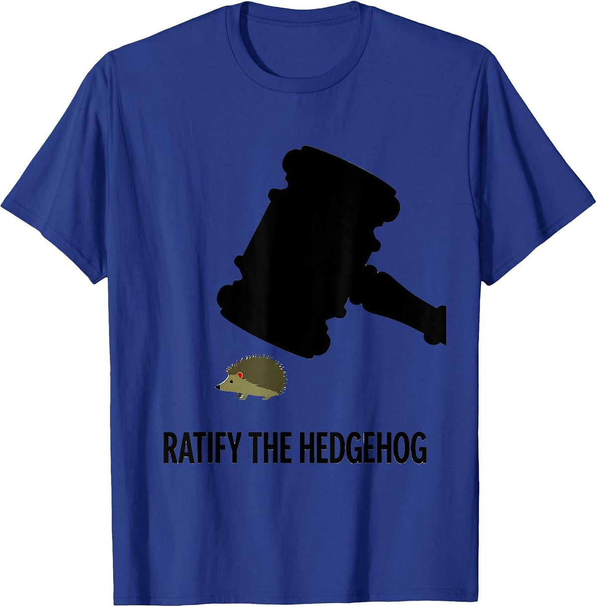 Men's Ratify The Hedgehog Whimsical Animal Lover Gift T-Shirt - Royal Blue