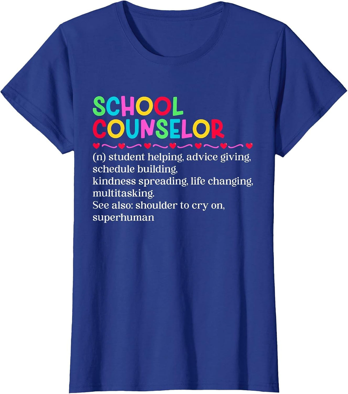 School Counselor Definition School Counseling Week T-Shirt - Royal Blue