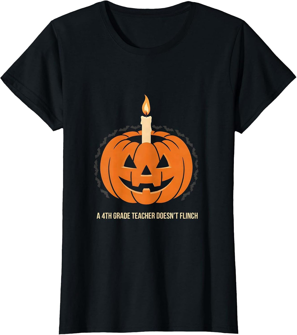 A 4th Grade Teacher Doesn't Flinch Funny Halloween Teacher T-Shirt - Black