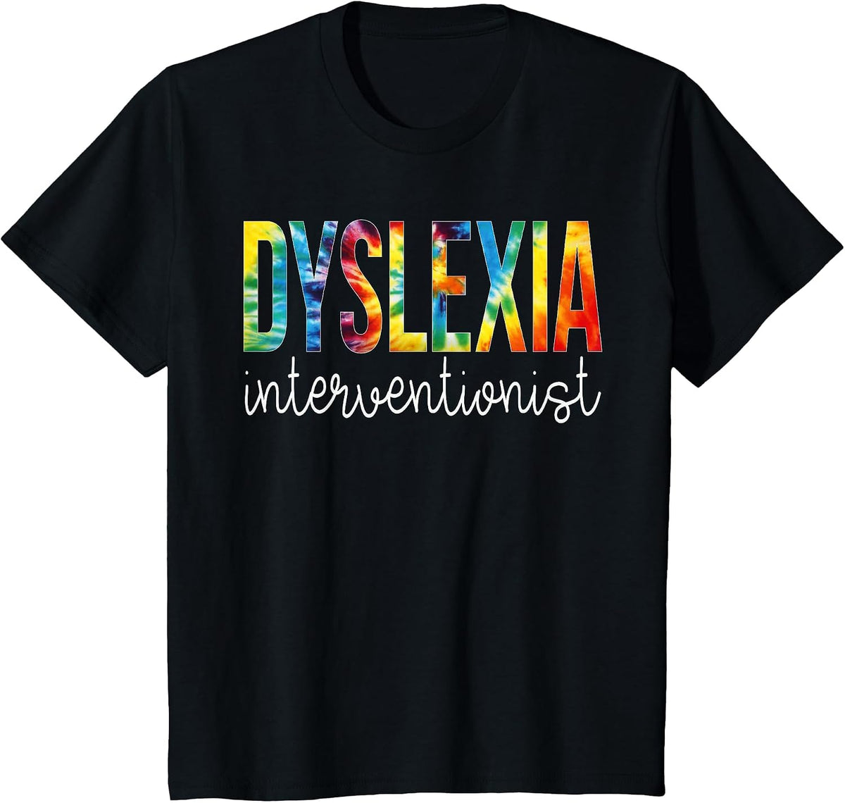 Dyslexia Interventionist Back to School Tie Dye T-Shirt - Black
