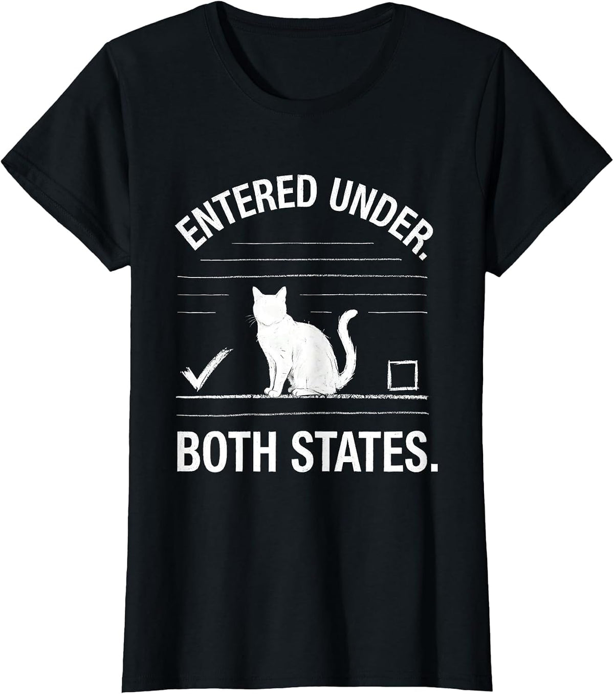 Women's Entered Under Both States Funny Physics Nerd Cat Lover T-Shirt - Black