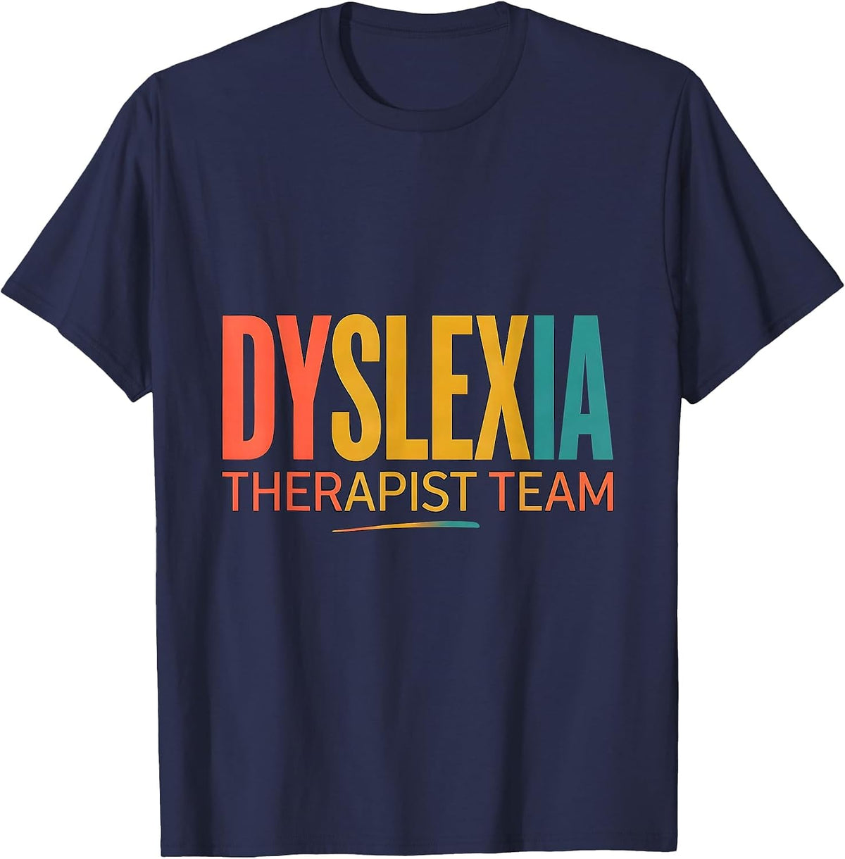 Men's Dyslexia Therapist Team Colorful Dyslexia Teacher Squad T-Shirt - Navy Blue