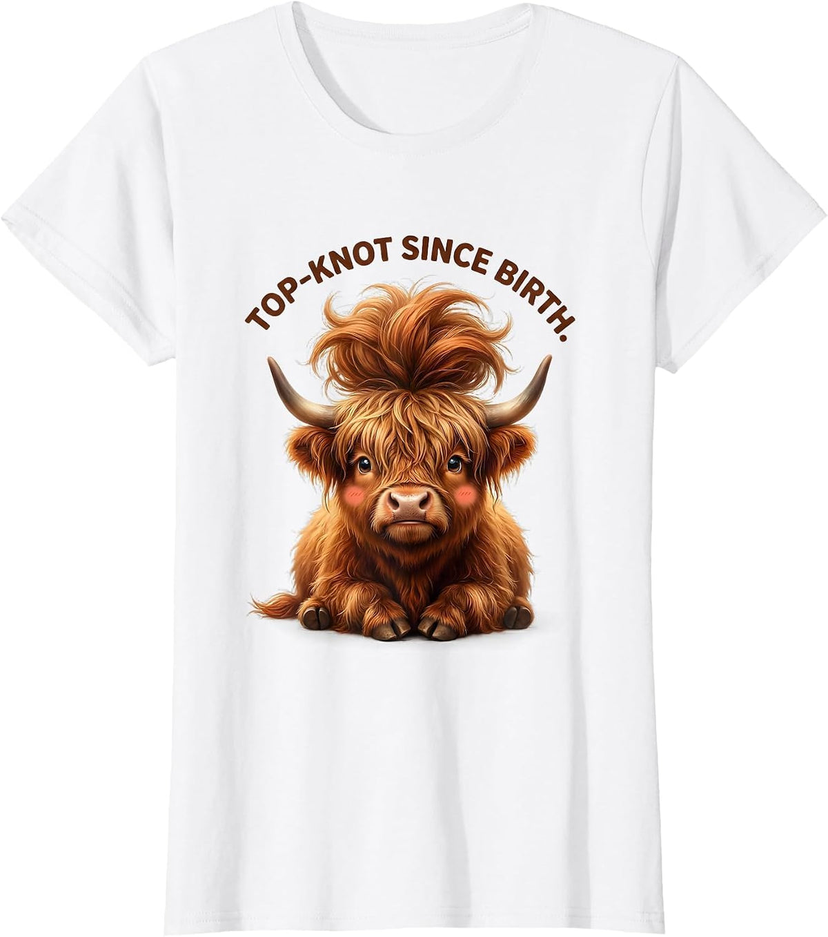 Women's Top-Knot Since Birth Cute Highland Cow Scottish Humor Gift T-Shirt - White