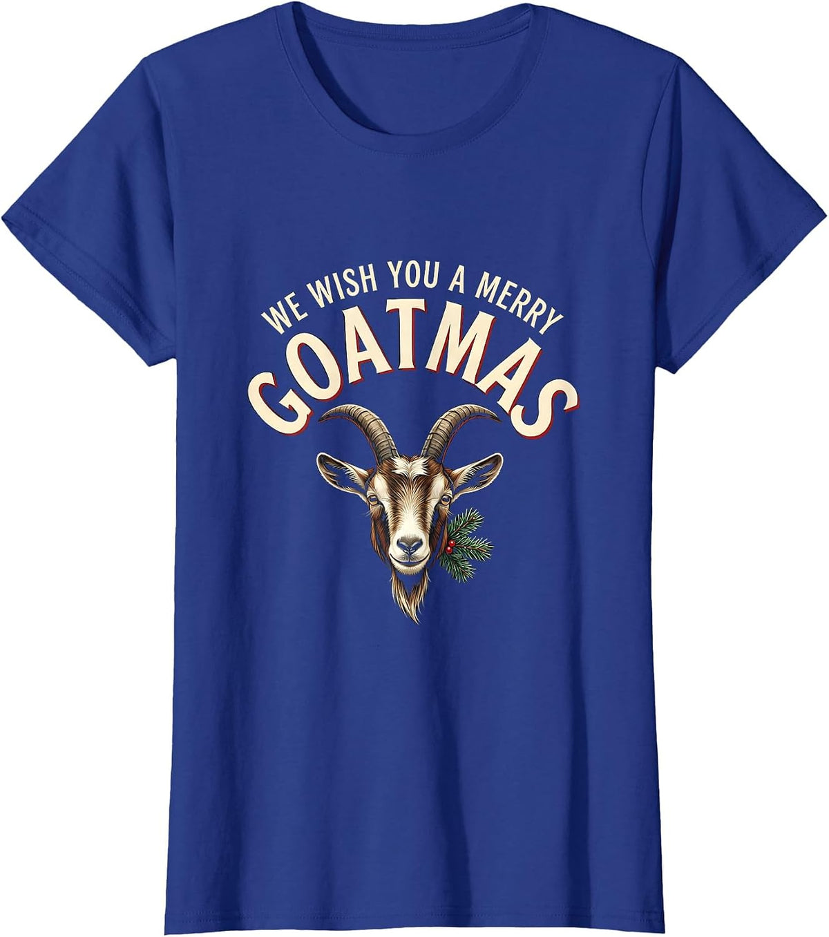 Women's We Wish You a Merry Goatmas Funny Goat Lover Christmas T-Shirt - Royal Blue
