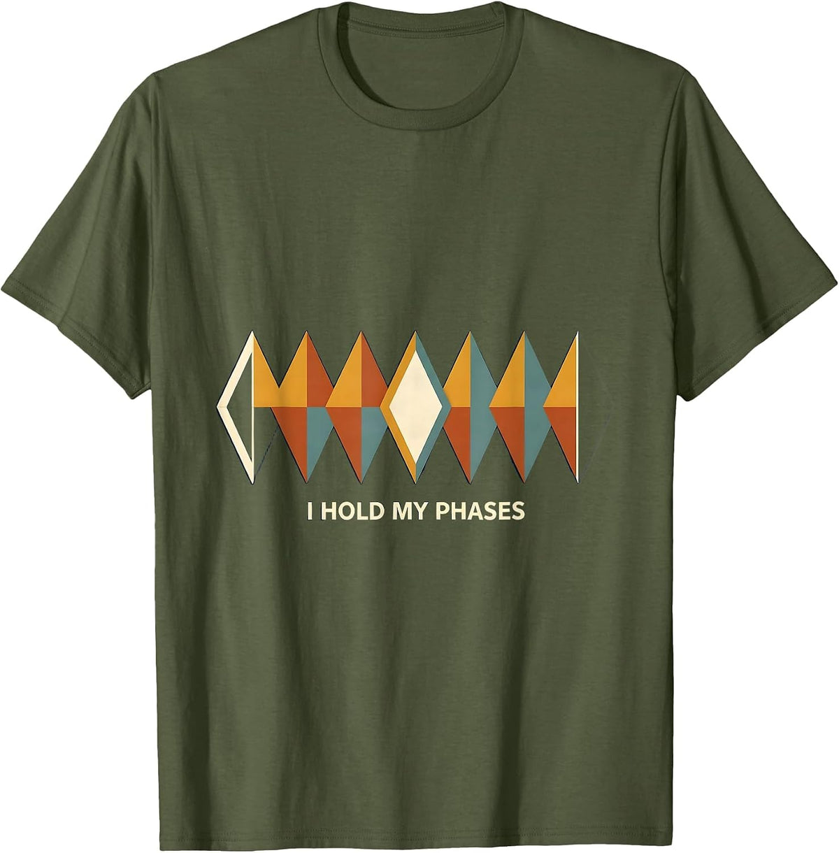 I Hold My Phases Retro Astronomy Moon Phase Celestial Design T-Shirt - Olive Green