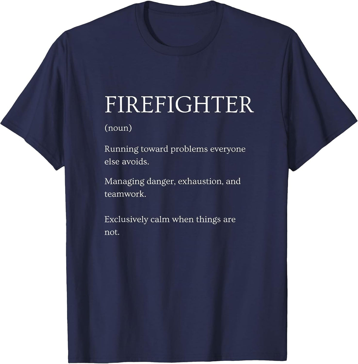 Funny Firefighter Definition Sarcastic Dictionary T-Shirt - Navy Blue