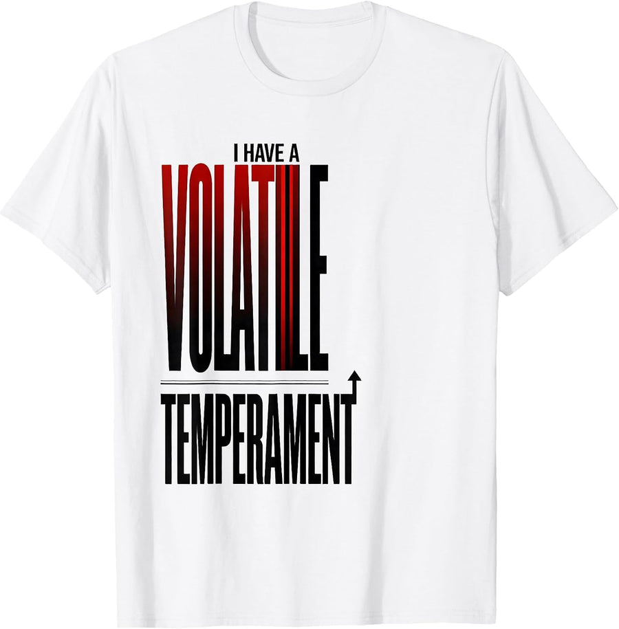 Men's I Have A Volatile Temperament Funny Chemistry Science Nerd T-Shirt - White