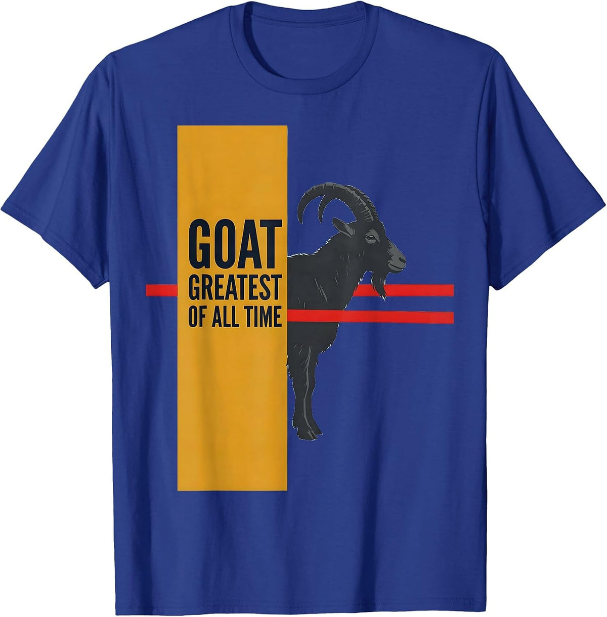 Men's GOAT Greatest Of All Time Funny Goat Lover Farm Animal Humor T-Shirt - Royal Blue