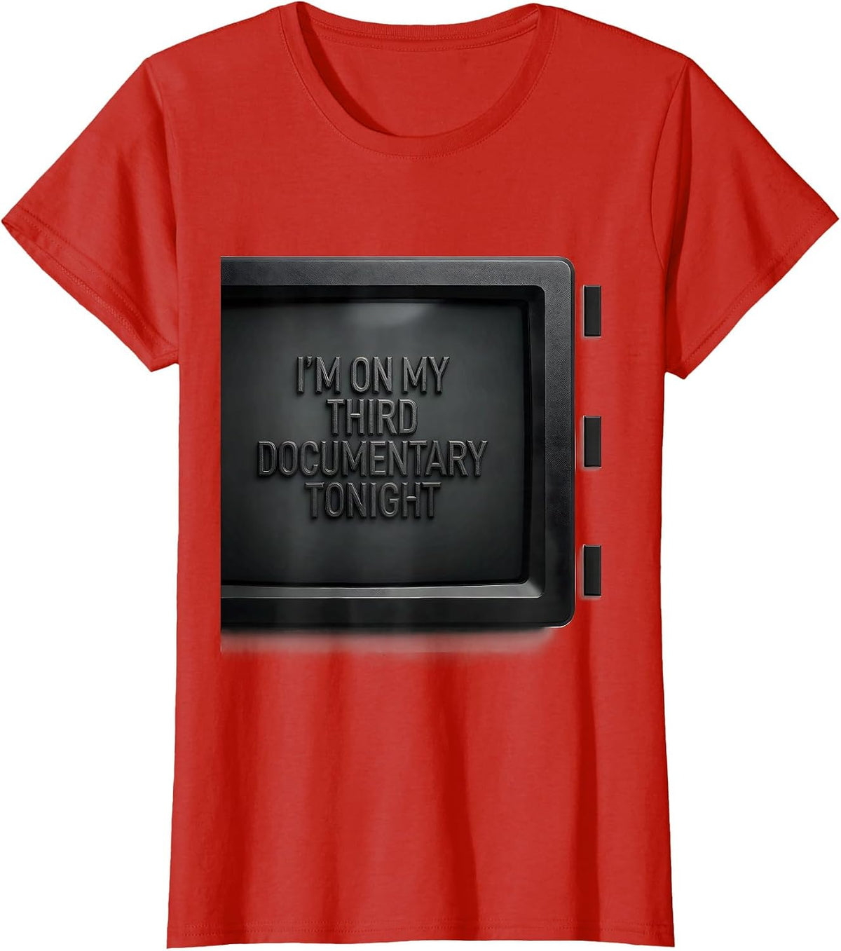 I'm On My Third Documentary Tonight Funny True Crime Junkie T-Shirt - Red