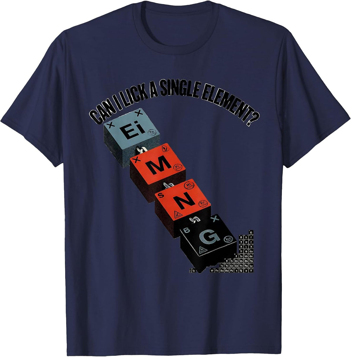 Can I Lick A Single Element Funny Periodic Table Chemistry T-Shirt - Navy Blue